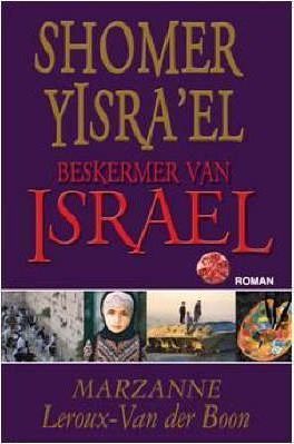 Shomer Yisra'el : Beskermer Van Israel Marzanne Le Roux-Van Der Boon