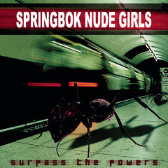 Springbok Nude Girls - Surpass The Powers