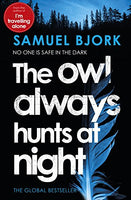 The Owl Always Hunts at Night - Samuel Bjork