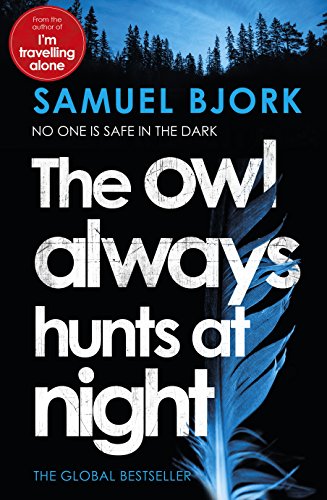 The Owl Always Hunts at Night - Samuel Bjork