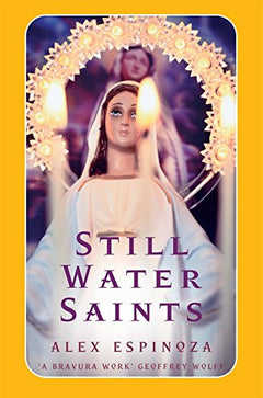 Still Water Saints Alex Espinoza