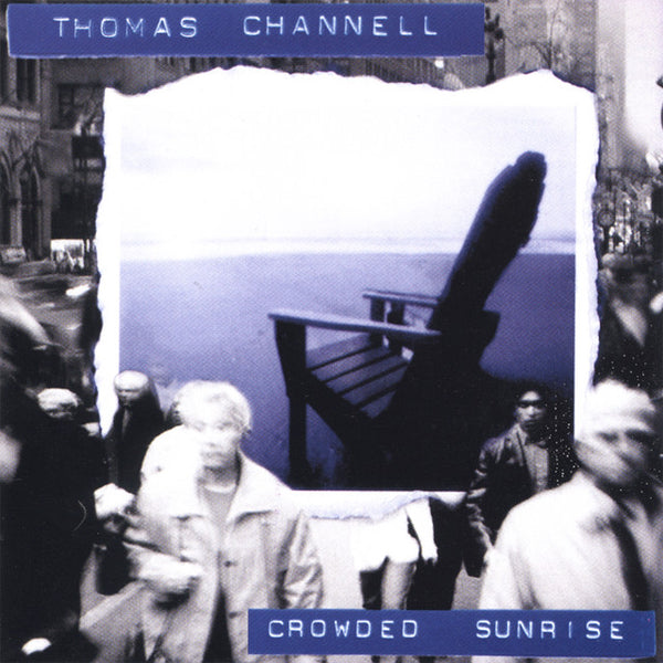 Thomas Channell - Crowded Sunrise