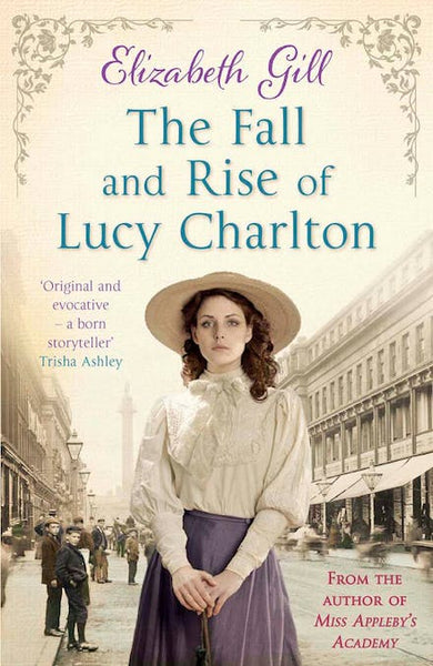 The Fall and Rise of Lucy Charlton Elizabeth Gill