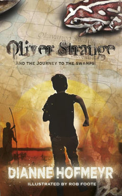 Oliver Strange and the Journey to the Swamps - Dianne Hofmeyr