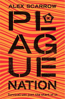 Plague Nation - Alex Scarrow