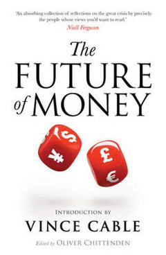 The Future of Money - Vince Cable