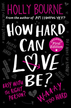 How Hard Can Love Be? - Holly Bourne