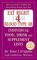 Eat Right 4 Blood Type AB - Peter J. D'Adamo & Catherine Whitney