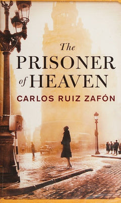 The Prisoner of Heaven - Carlos Ruiz Zafon