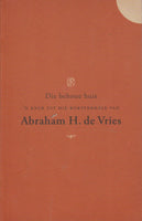Die behoue huis: 'n keur uit die kortverhale - Abraham H. De Vries