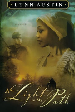 A Light to My Path - Lynn Austin