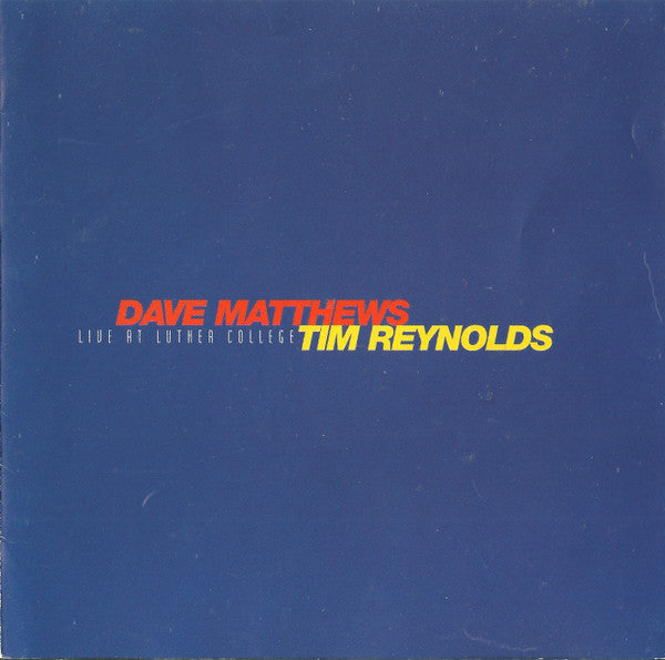 Dave Matthews & Tim Reynolds - Live At Luther College