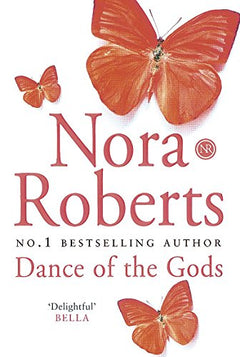 Dance Of The Gods - Nora Roberts
