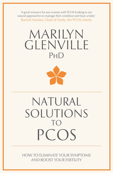 Natural Solutions to PCOS: How to Eliminate Your Symptoms and Boost Your Fertility - Marilyn Glenville