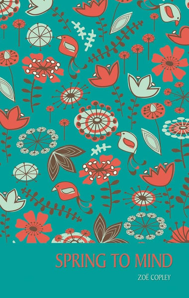 Spring to Mind - Zoe Copley