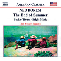 Ned Rorem, The Fibonacci Sequence - Ned Rorem Chamber Music: The End of Summer | Book of Hours | Bright Music