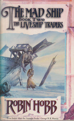 The Mad Ship (The Liveship Traders, Book 2) Hobb, Robin