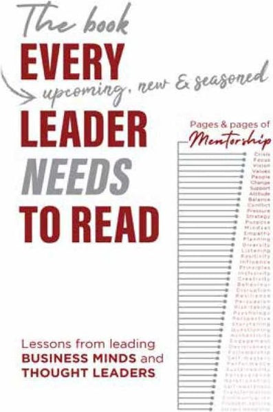 The Book Every Leader Needs to Read: Lessons from Leading Business Minds and Thought Leaders - Various