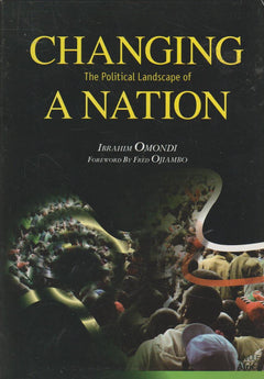 Changing the Political Landscape of a Nation - Ibrahim Omondi