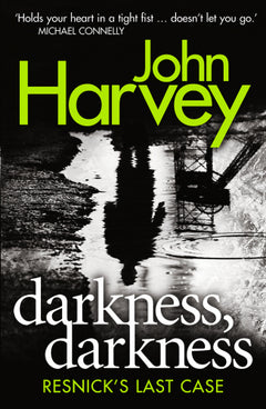 Darkness, Darkness - John Harvey
