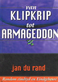 Van klipkrip tot Armageddon J. A. Du Rand