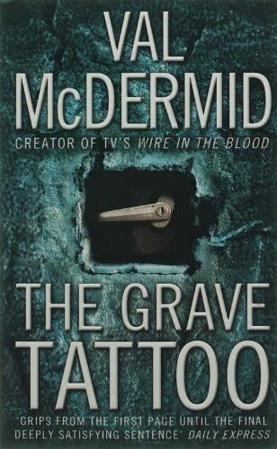 The Grave Tattoo - Val McDermid