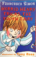 Horrid Henry Tricks the Tooth Fairy - Francesca Simon & Tony Ross