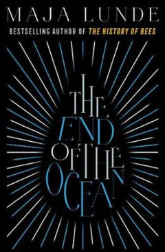The End of the Ocean - Maja Lunde