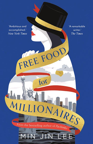 Free Food For Millionaires - Min Jin Lee