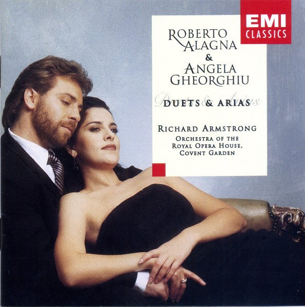 Roberto Alagna & Angela Gheorghiu, Richard Armstrong (4), Orchestra Of The Royal Opera House, Covent Garden - Duets & Arias