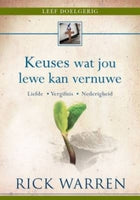 Keuses wat jou lewe kan vernuwe - Rick Warren