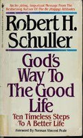 God's Way to the Good Life Robert Schuller