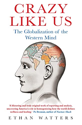Crazy Like Us - Ethan Watters