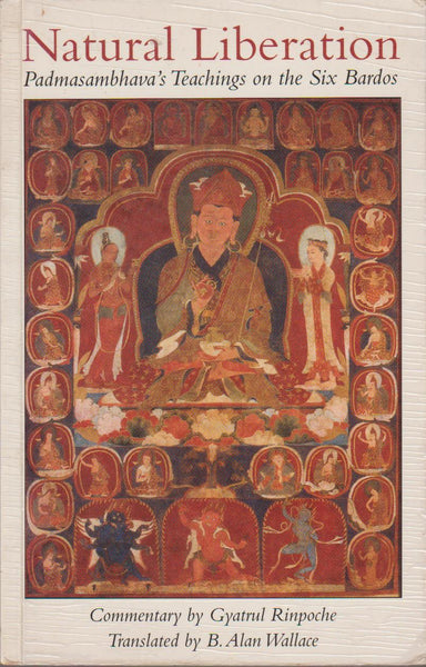 Natural Liberation: Padmasambhava's Teachings on the Six Bardos - Padmasambhava
