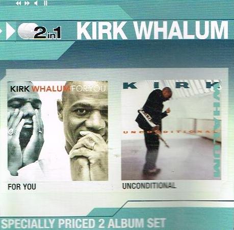 Kirk Whalum - 2 In 1