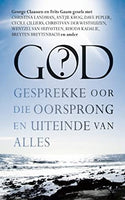 God? gesprekke oor die oorsprong en uiteinde van alles G. N. Claassen & Frits Gaum