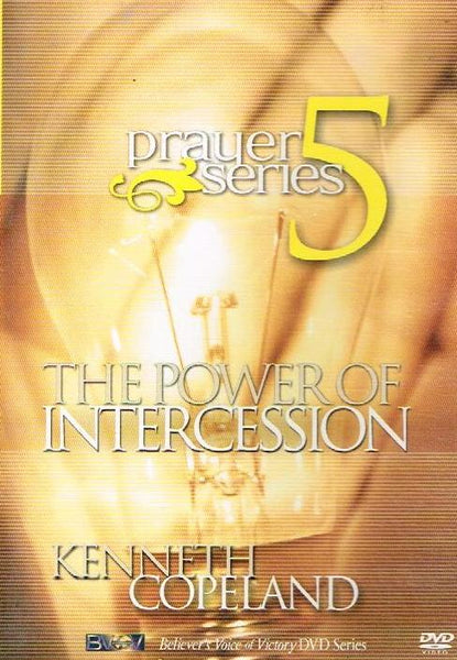 Prayer Series 5: The Power Of Intercession - Kenneth Copeland (DVD)