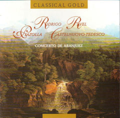 Rodrigo, Ravel, Castelnuovo-Tedesco, Piazolla - Concerto de Aranjuez