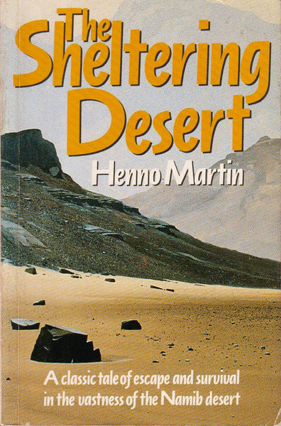 The Sheltering Desert Henno Martin