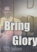 Bring Back The Glory - T.D. Jakes (DVD)