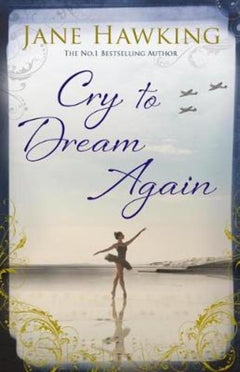 Cry to Dream Again Jane Hawking
