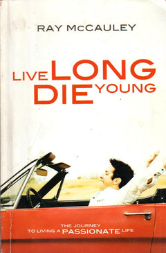 Live Long Die Young Ray McCauley