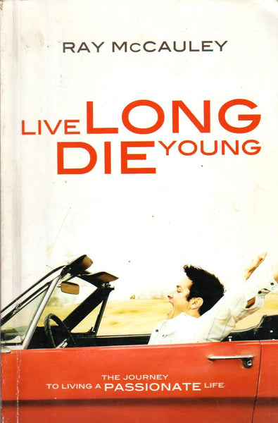 Live Long Die Young Ray McCauley