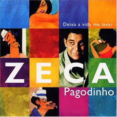 Zeca Pagodinho - Deixa A Vida Me Levar