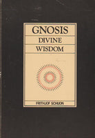 Gnosis: Divine Wisdom - Frithjof Schuon