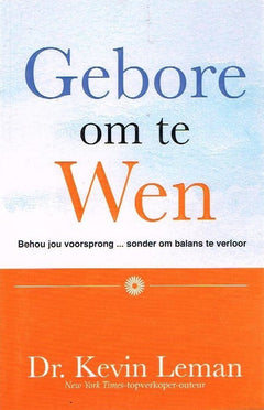 Gebore om te wen - Dr Kevin Leman