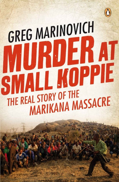 Murder at small koppie - Greg Marinovich