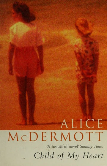 Child of My Heart - Alice McDermott
