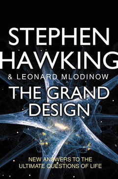 The Grand Design - Stephen Hawking & Leonard Mlodinow