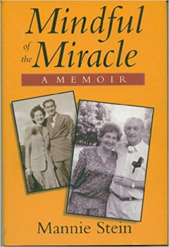 Mindful of the Miracle Mannie Stein